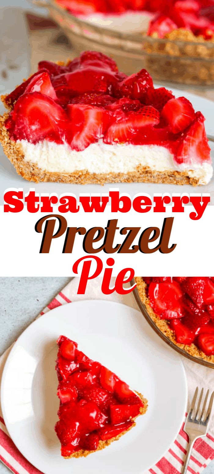 this strawberry pretzel pie is the perfect dessert for summer