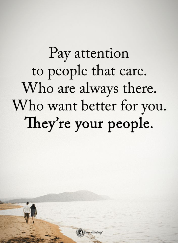 two people walking on the beach with a quote about pay attention to people that care who are always there