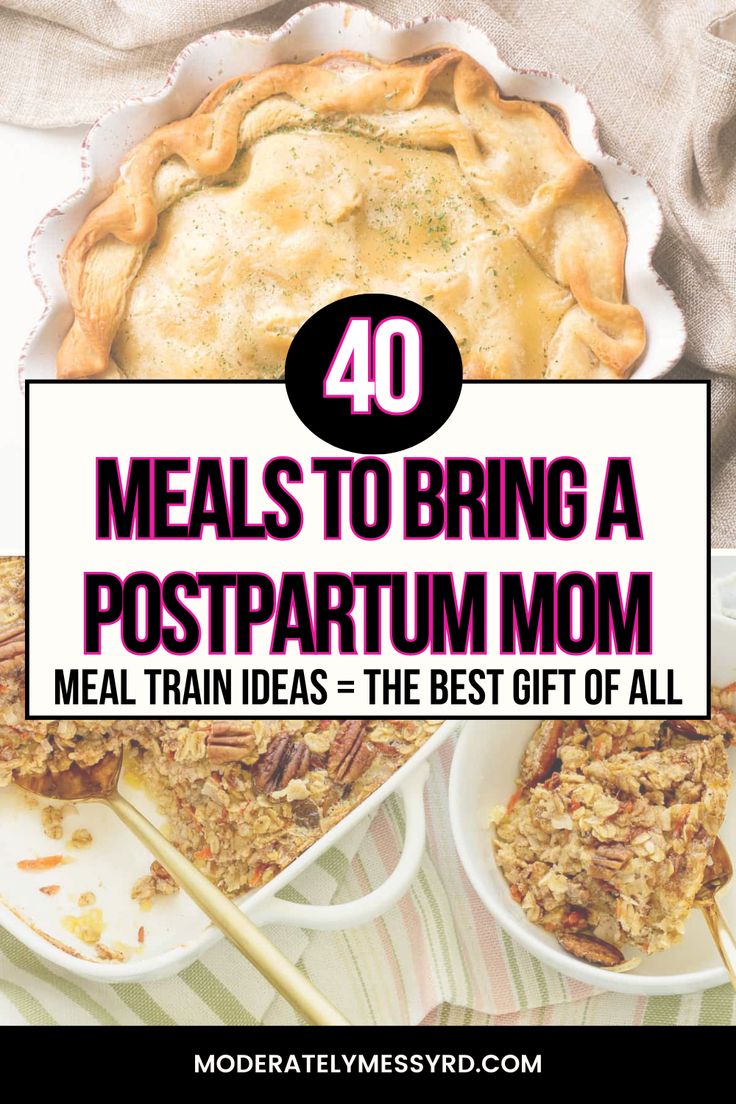 the words 40 meals to bring a postpartum mom meal ideas for the best gift of all