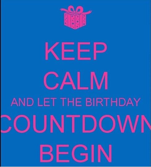 a blue and pink poster with the words keep calm and let the birthday countdown begin