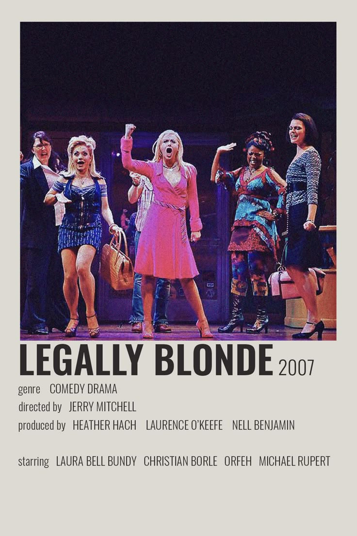 the poster for legally blonde shows four women in dresses and one is holding a purse