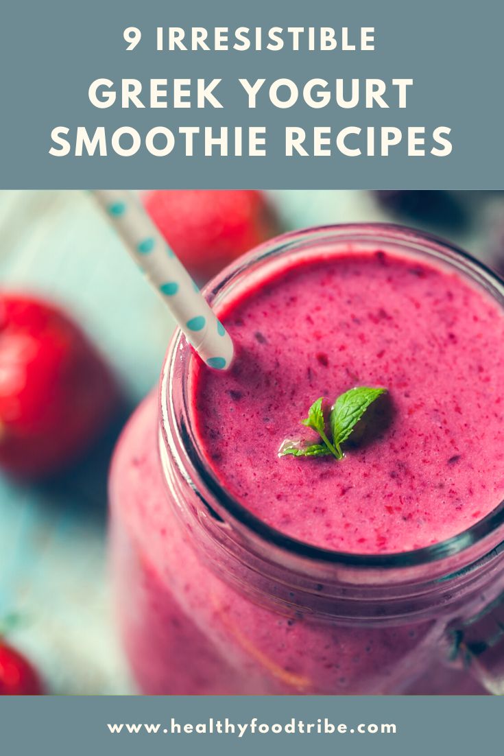 a smoothie in a mason jar with strawberries on the side and text overlay reading 9 irresistiblely greek yogurt smoothie recipes