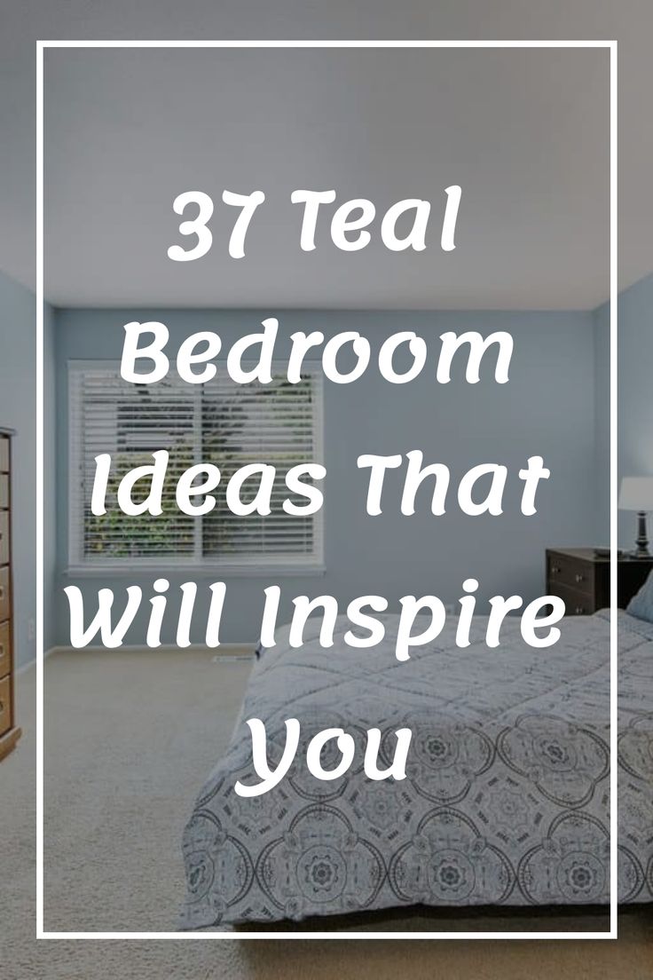 a bedroom with the words 37 teal bedroom ideas that will inspire you in white