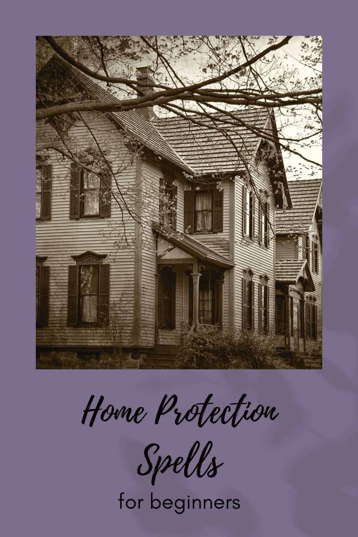 a house with the words home protection spells for beginners written in black and white