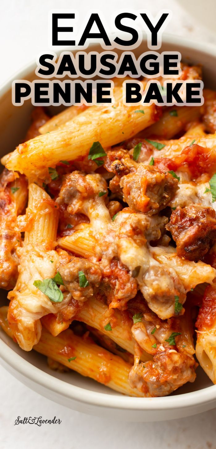 an easy sausage penne bake in a white bowl with the title above it