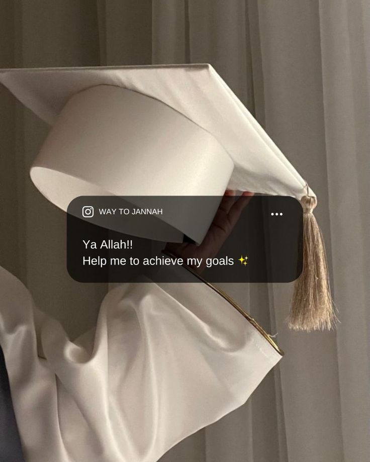 a person wearing a graduation cap and gown with the caption'ya allai help me to achieve my goals '