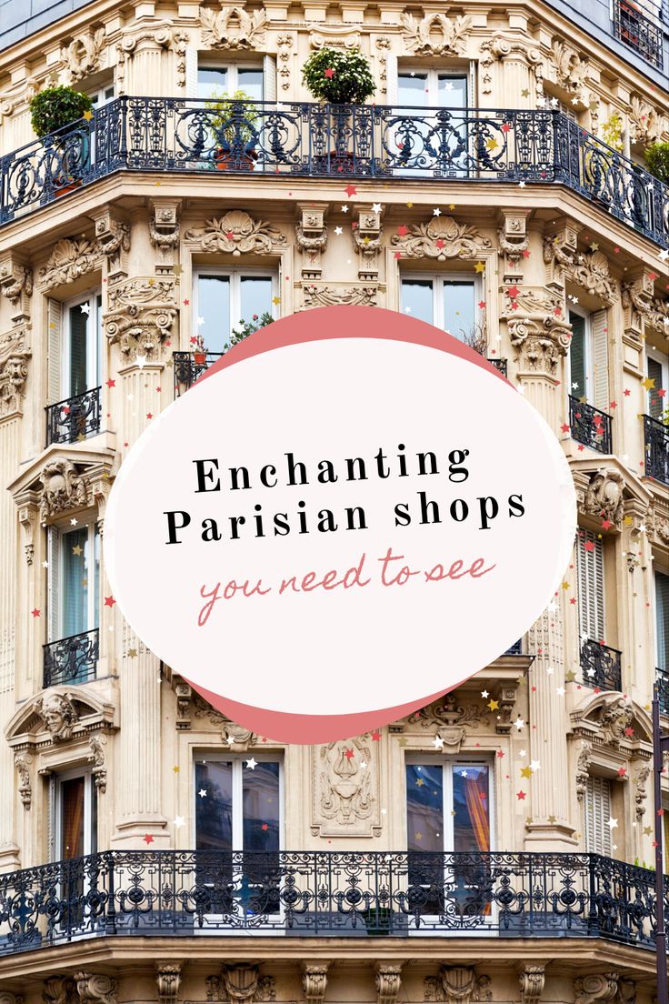 an apartment building with the words enchanting parisian shops you need to see on it