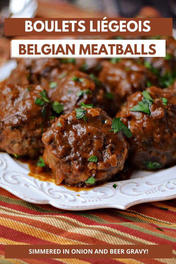 meatballs with gravy on a white plate and text overlay reads bouilets legeois belgan meatballs simmed in onion and beer gravy