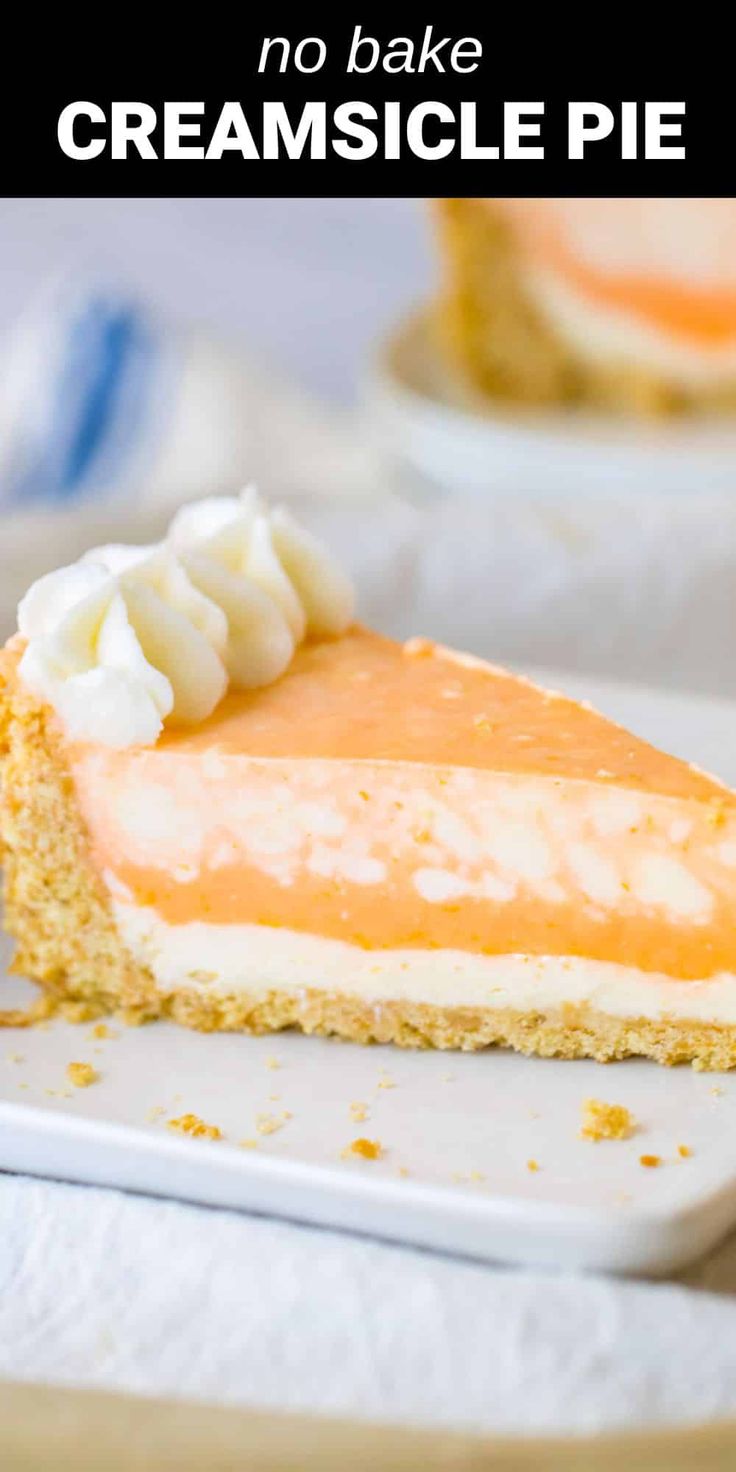 orange and white pie slice with graham cracker crust Dreamsicle Pie, Summer Refreshing Desserts, Orange Creamsicle Pie, Orange Cream Pie Recipes, Creamsicle Pie No Bake, Creamsicle Cheesecake No Bake, Triple Citrus Creamsicle Pie, Orange Creamsicle Pie Jello, Orange Creamsicle Freezer Pie