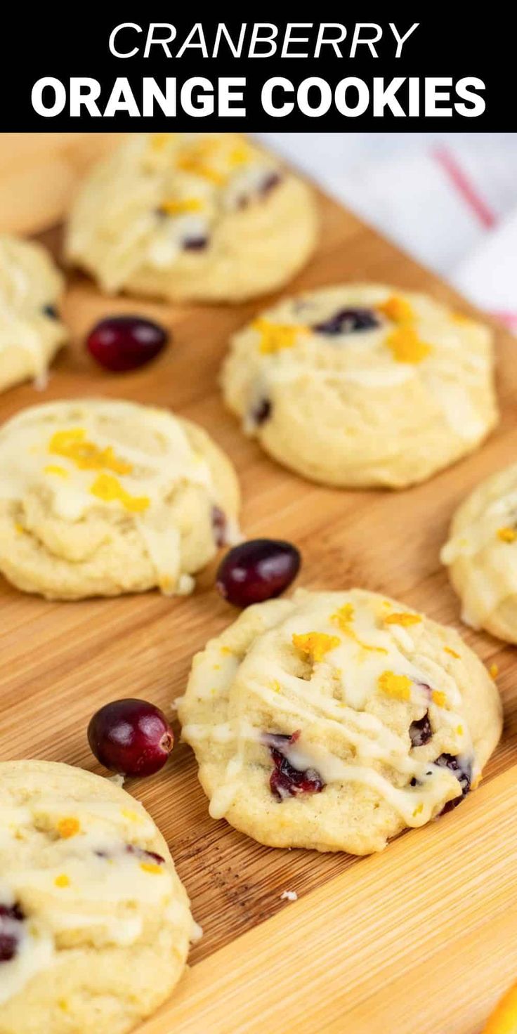 cranberry orange cookies on a cutting board with text overlay that reads, cranberry orange cookies