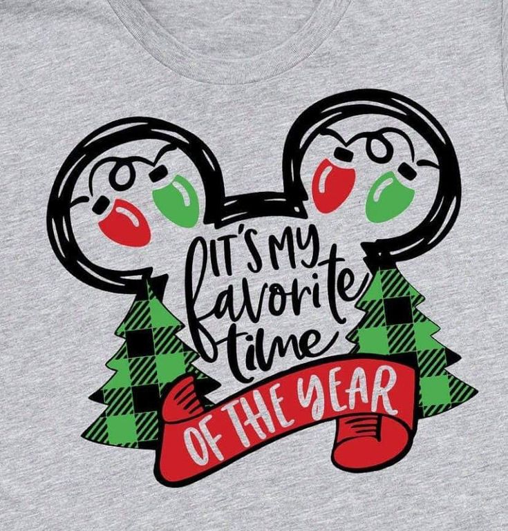 a mickey mouse shirt with the words it's my favorite time of the year