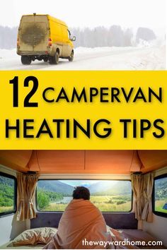 a van with the words 12 campervan heating tips