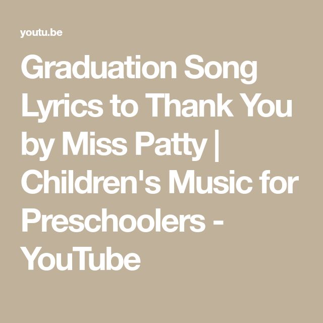 the words graduation song,'thank you by miss patty children's music for preschoolers - youtube