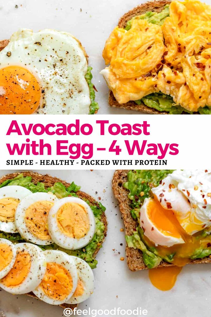 avocado toast with egg - 4 ways simple healthy packed with protein and eggs