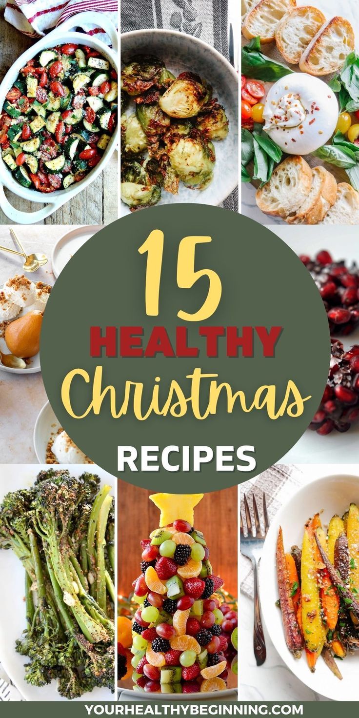 the top ten healthy christmas recipes with text overlay that reads, 15 healthy christmas dishes