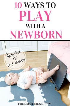 a baby laying on top of a rug with the words 10 ways to play with a newborn