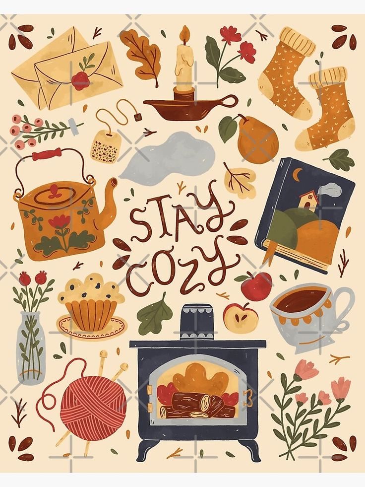 a poster with the words stay cozy on it and various items in front of it