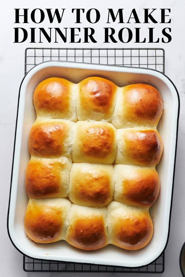 rolls in a baking dish with the words how to make dinner rolls on top and below