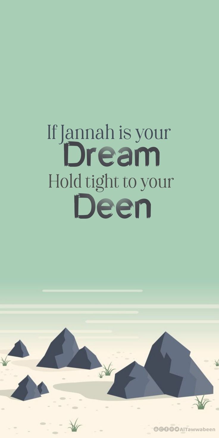 the quote if jannah is your dream, hold tight to your deen