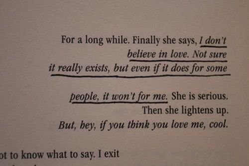 an open book with some type of writing on it's page and the words for a long while finally she says, i don't believe in love not sure