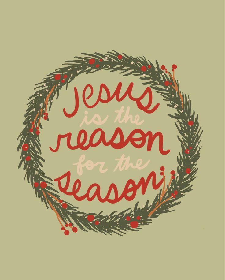 a christmas wreath with the words jesus is the reason for the season