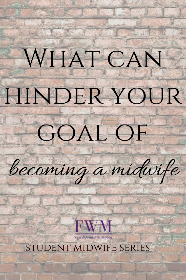 a brick wall with the words what can hinder your goal of becoming a midwife?