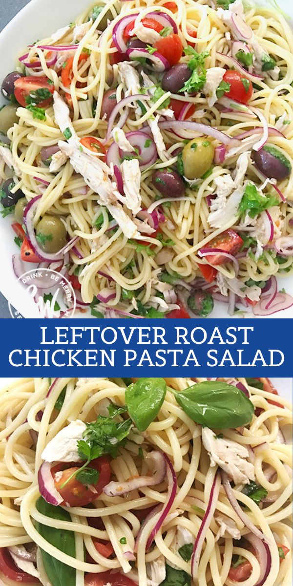 leftover roast chicken pasta salad with fresh herbs and olives