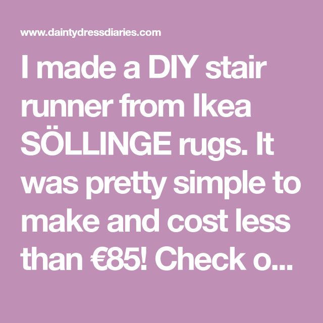 i made a diy stair runner from ikea sollinge rugs it was pretty simple to make and cost less than $ 69