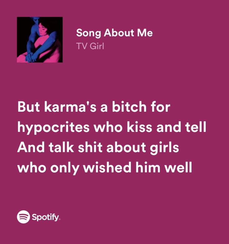 Song About Me Tv Girl, Best Lyrics, Kiss And Tell, Relatable Lyrics, Rap Lyrics Quotes, Meaningful Lyrics, Song Suggestions, Listen To Song, Tv Girl