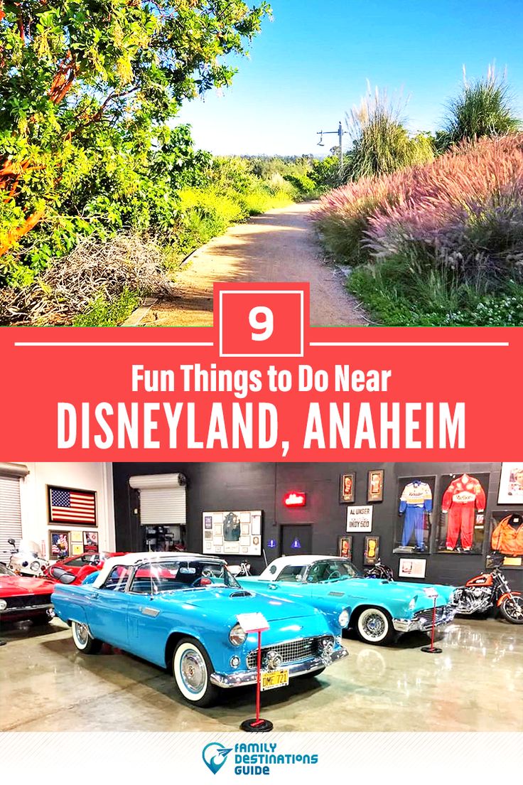 an advertisement for disney land with cars parked in front of it and the words fun things to do near disneyland, anaheim