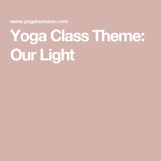 the words yoga class theme our light are in white letters on a pale pink background