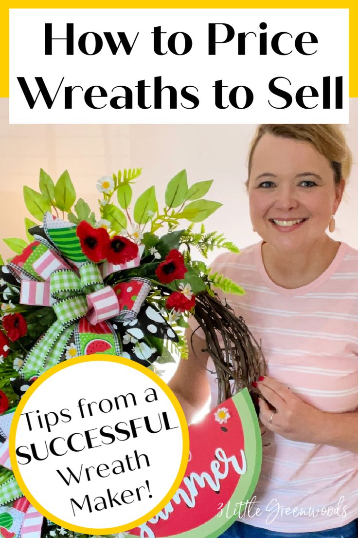 a woman holding a wreath with the words how to price wreaths to sell