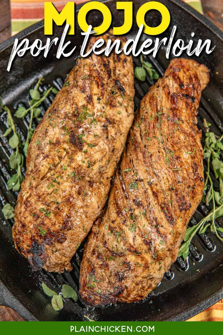 two steaks cooking on top of a grill in a skillet with the title mojo pork tenderion