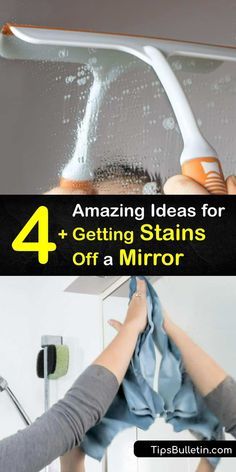 two pictures with the words amazing ideas for getting stains off a mirror