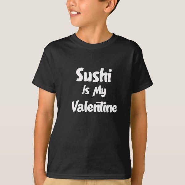 Sushi Is My Valentine T-Shirt Wrestling Coach Gift, Funny Excuses, Wrestling Coach, Funny Kids Shirts, Shirt Diy, Mama Cat, Mama Gifts, Valentine T Shirts, Golf T Shirts