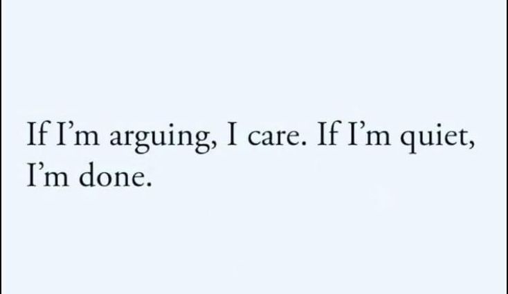 If Im Arguing I Care, Thoughts And Feelings, I Care, Boundaries, Bullet Journal, Math Equations, Feelings, Quotes