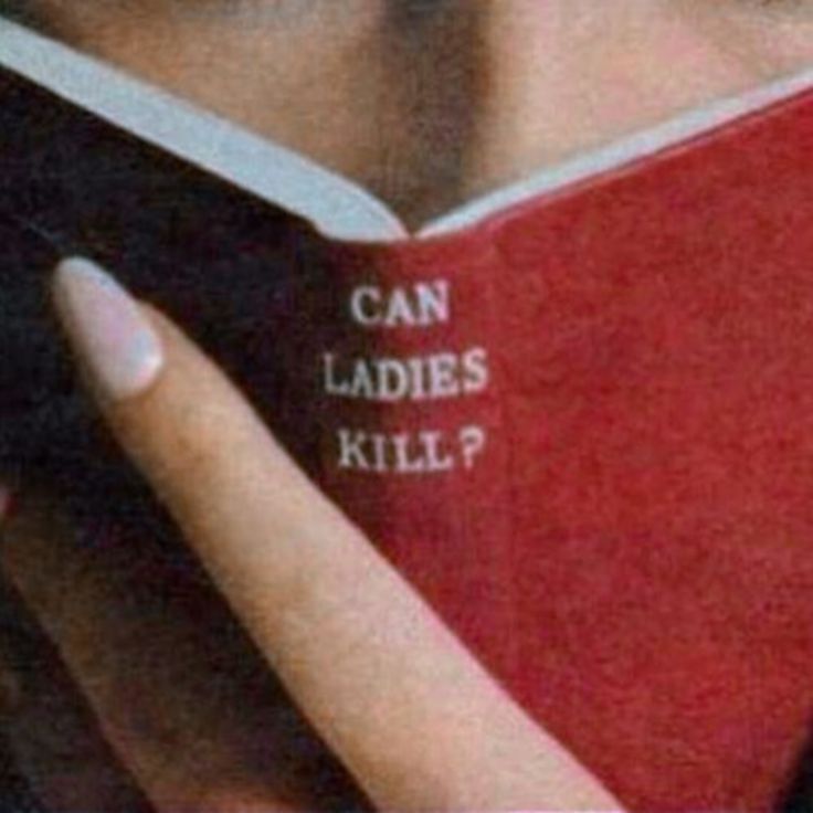 a woman reading a book with the words can ladies kill? written on her face