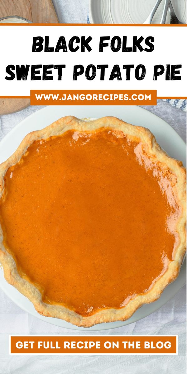 black folks sweet potato pie with text overlay that reads, get full recipe on the blog