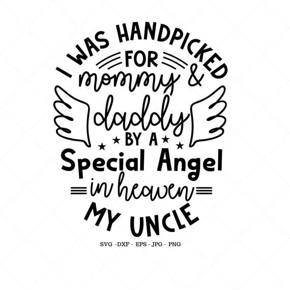 the phrase was handwritten for mommy and daddy by special angel in heaven my uncle