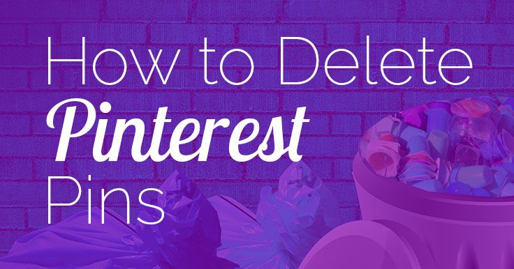 the words how to delete pinterest pins in front of a purple background