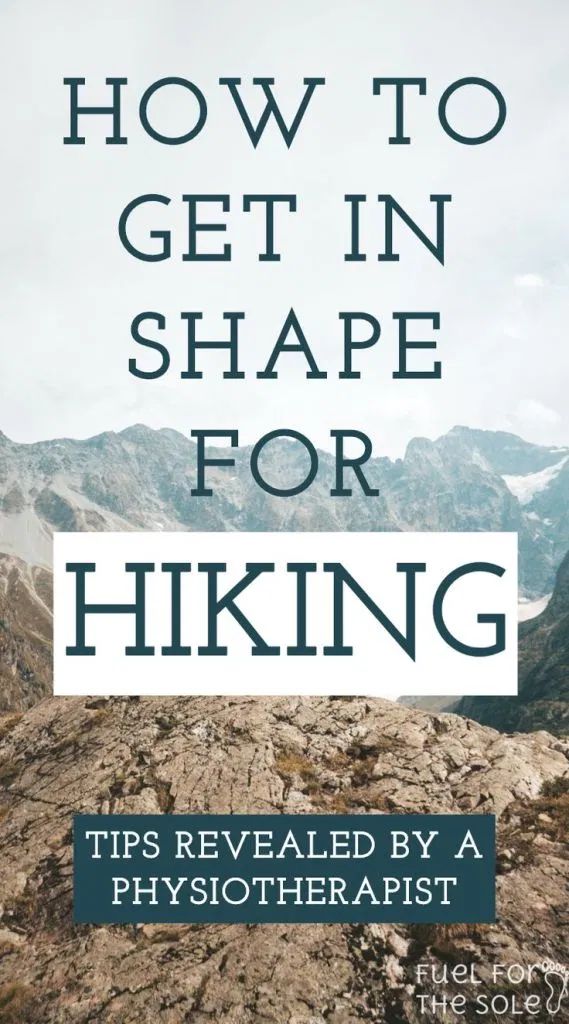 the cover of how to get in shape for hiking tips revealed by a physiotherapist