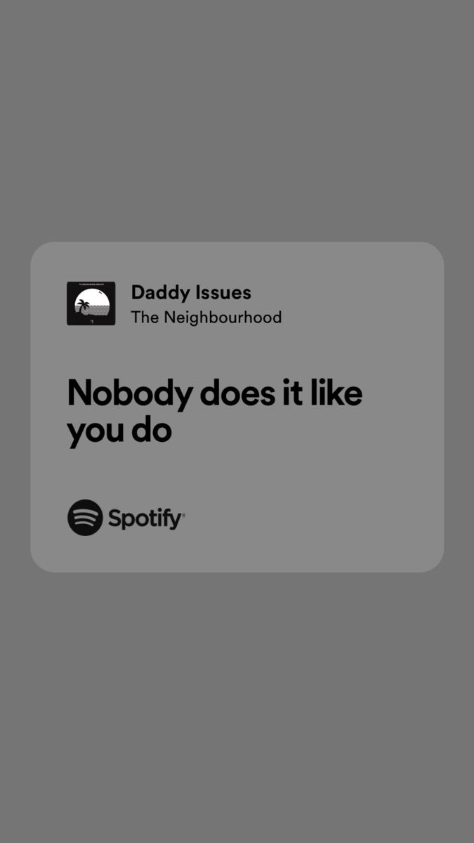 an advertisement with the words nobody does it like you do spotify on grey background