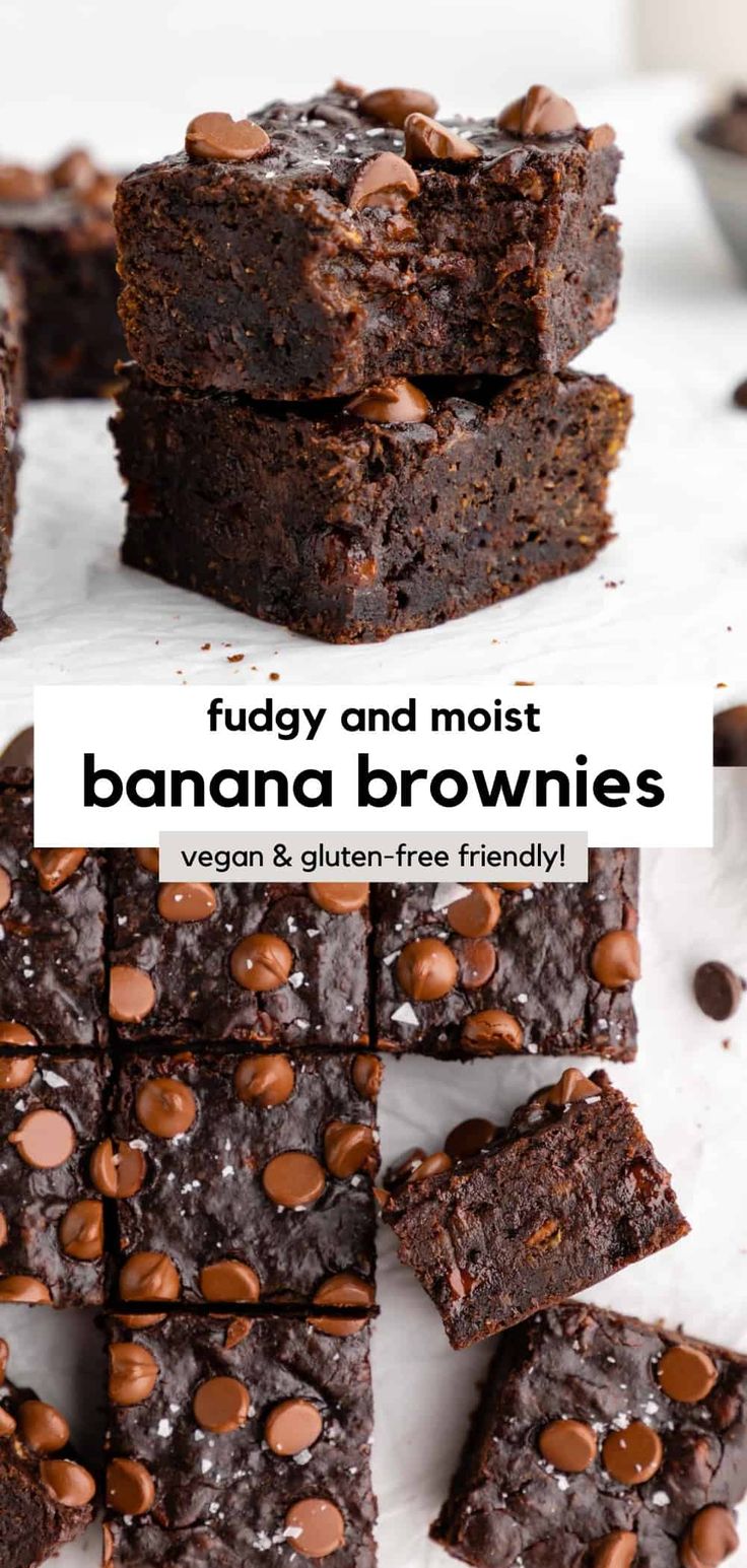 chocolate fudge brownies stacked on top of each other with the words, today and most banana brownies vegan & gluen treat friendly