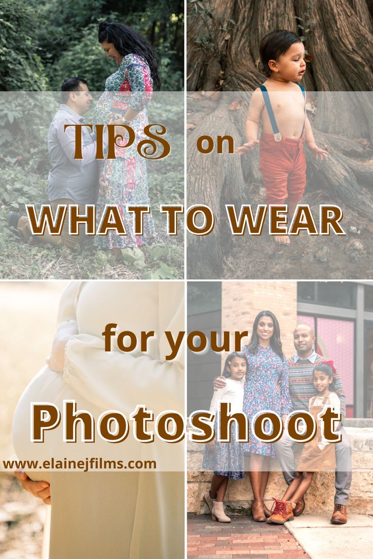 four different pictures with the words tips on what to wear for your photoshoots