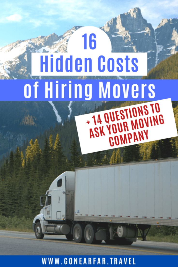 a truck driving down the road with mountains in the background and text that reads, 16 hidden costs of hiring movers