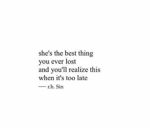 a quote that reads, she's the best thing you ever lost and you'll