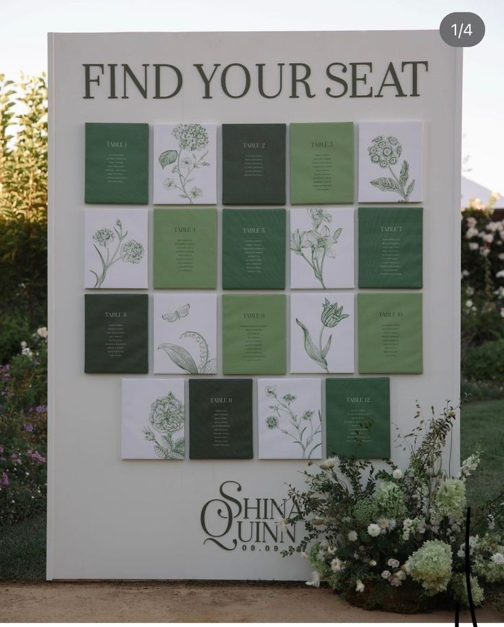 a sign that has flowers on it and the words find your seat written in green