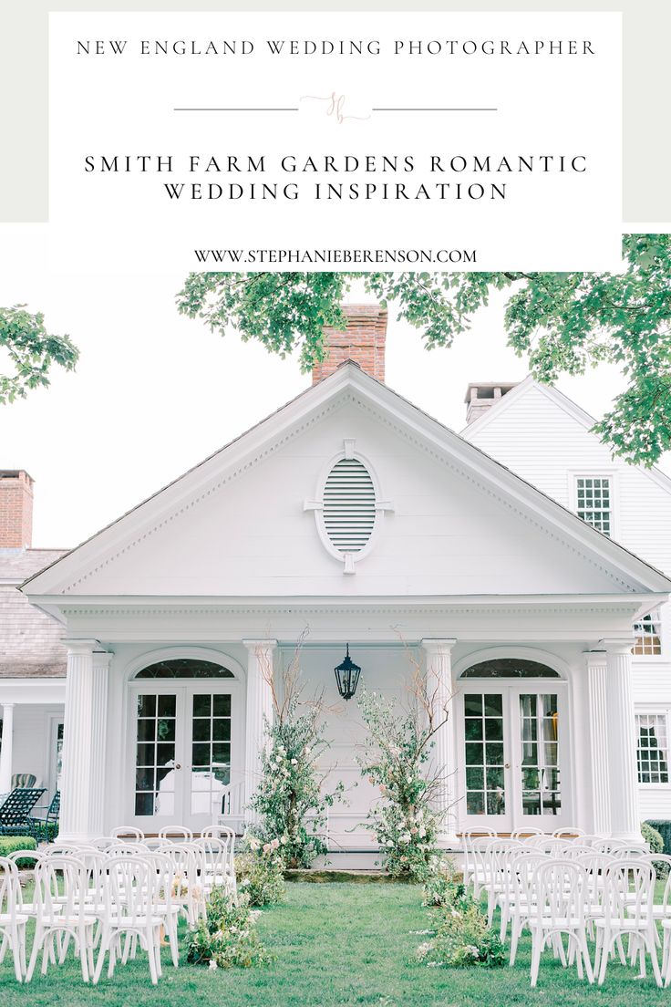 a white house with the words smith farm gardens romantic wedding inspiration on it's front lawn