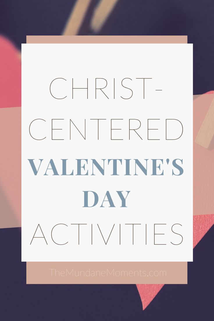 the words christ - centered valentine's day activities are shown