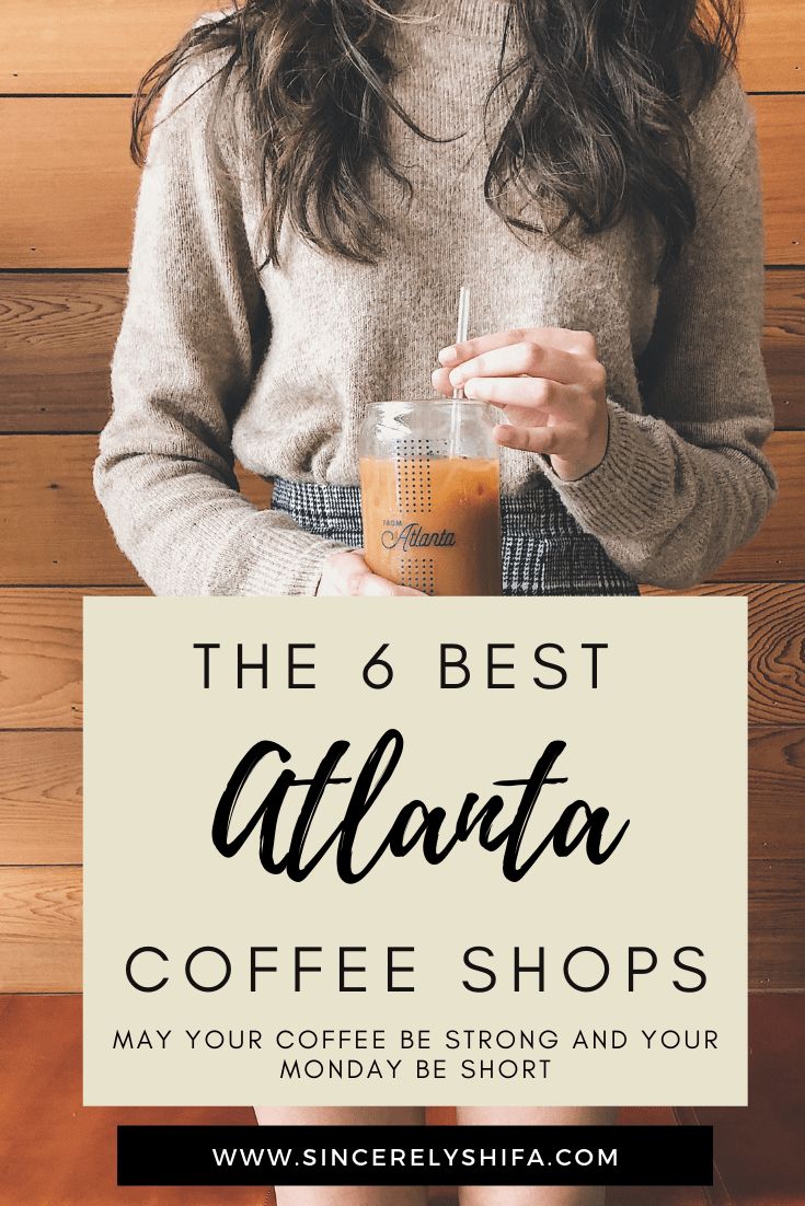 the 6 best atlanta coffee shops may your coffee be strong and your monday be short